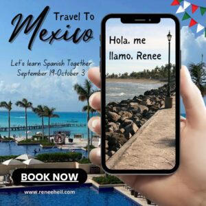 Travel to Mexico with Renee for Spanish lessons by the beach this September.
